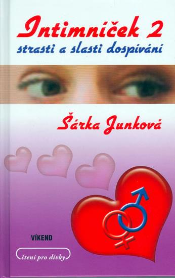 Kniha: Intimníček 2. - strasti a slasti dospívání - Junková Šárka