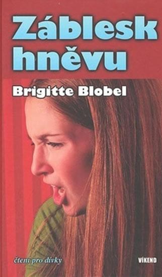 Kniha: Záblesk hněvu - Blobelová Brigitte