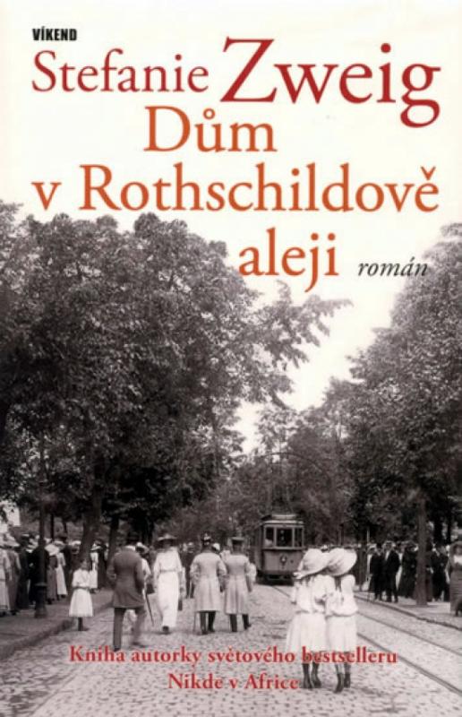 Kniha: Dům v Rothschildově aleji - Zweig Stefanie