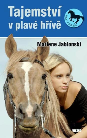 Kniha: Tajemství v plavé hřívě - Holky v sedlech 1 - Jablonski Marlene