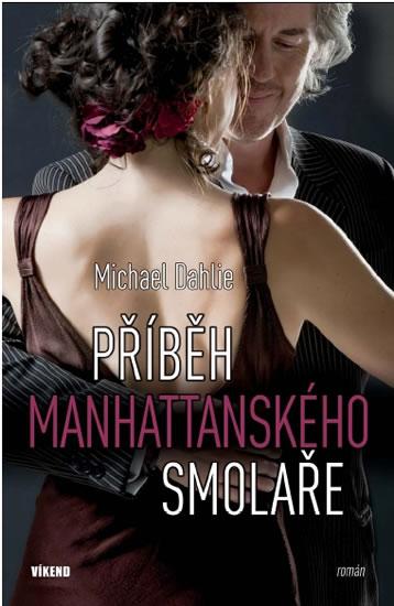 Kniha: Příběh manhattanského smolaře - Dahlie Michael