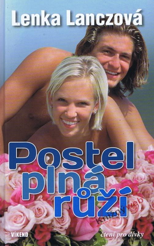Kniha: Postel plná růží - 3.vydání - Lanczová Lenka
