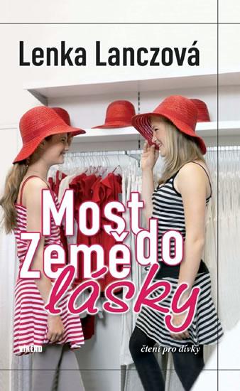 Kniha: Most do země lásky - Lanczová Lenka