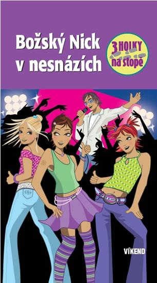 Kniha: Božský Nick v nesnázích - Tři holky na stopě - von Vogel Maja