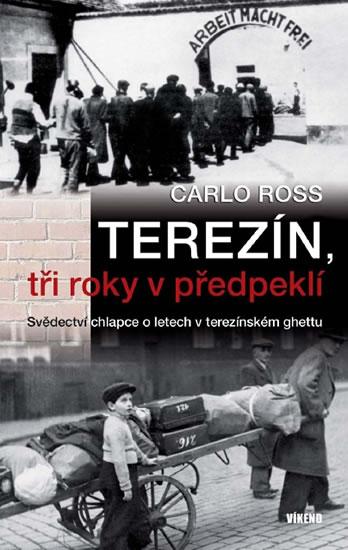 Kniha: Terezín, tři roky v předpeklí - Ross Carlo