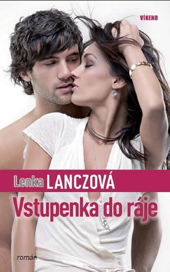 Kniha: Vstupenka do ráje - Lanczová Lenka