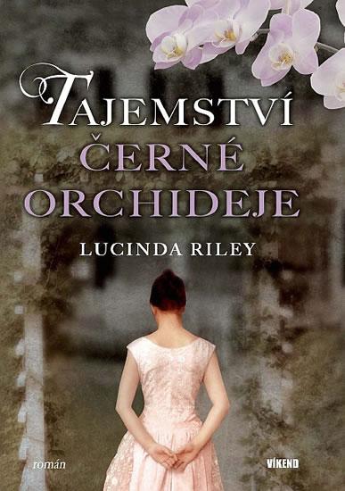 Kniha: Tajemství černé orchideje - Riley Lucinda