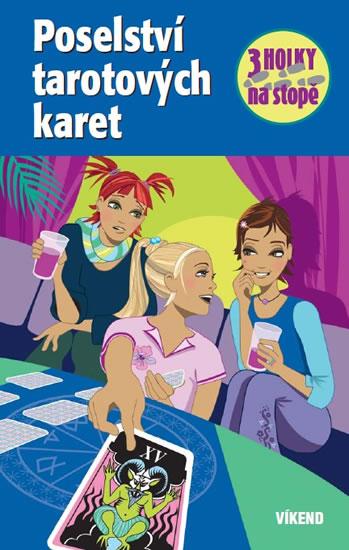 Kniha: Poselství tarotových karet - Tři holky na stopě - Wich Henriette
