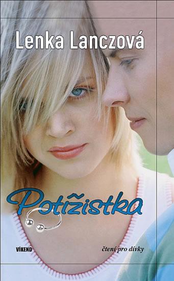 Kniha: Potížistka - Lanczová Lenka