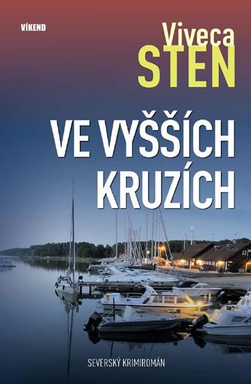 Kniha: Ve vyšších kruzích - Severský krimiromán - Viveca Sten