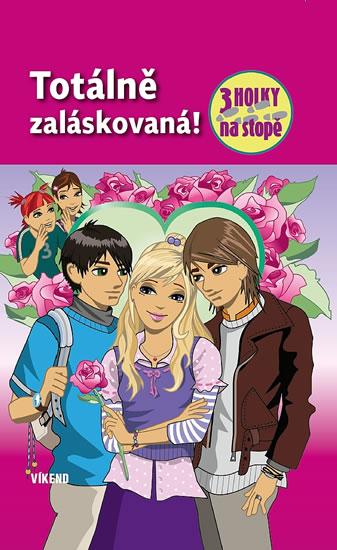 Kniha: Totálně zaláskovaná - Tři holky na stopě - von Vogel Maja