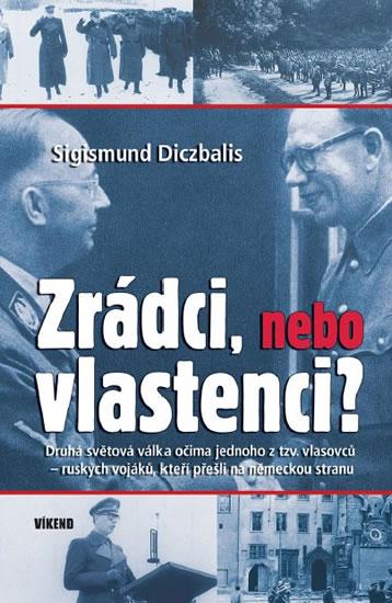 Kniha: Zrádci, nebo vlastenci? - Diczbalis Sigismund