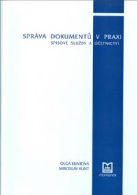 Správa dokumentů v praxi – spisové služby a účetnictví