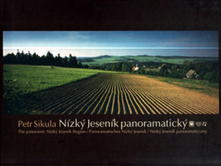 Kniha: Nízký Jeseník panoramatický - Sikula Petr