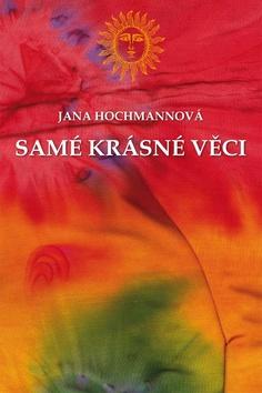 Kniha: Samé krásné věci - Jana Hochmannová