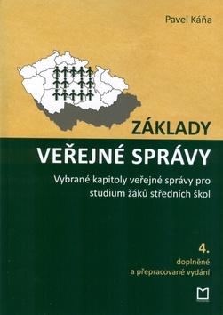 Kniha: Základy veřejné správy 4. aktualizované a přepracované vydání dotisk - Pavel Káňa