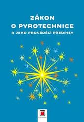 Zákon o pyrotechnice a jeho prováděcí předpisy