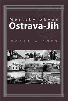 Kniha: Městský obvod Ostrava-Jih včera a dnesautor neuvedený