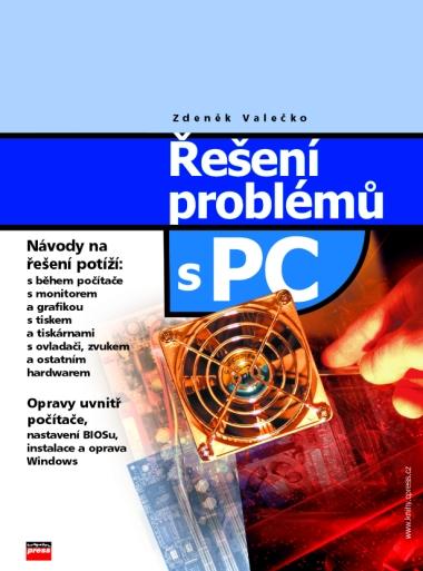 Kniha: Řešení problémů s PC - Zdeněk Valečko