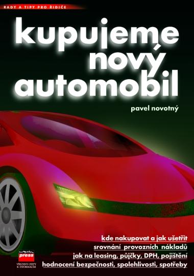 Kniha: Kupujeme nový automobil - Pavel Novotný