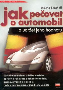 Kniha: Jak pečovat o automobil a udržet jeho hodnotukolektív autorov