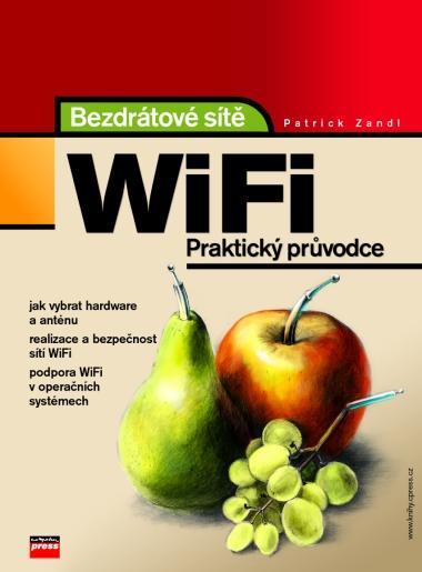 Kniha: Bezdrátové sítě WiFi - Patrick Zandl