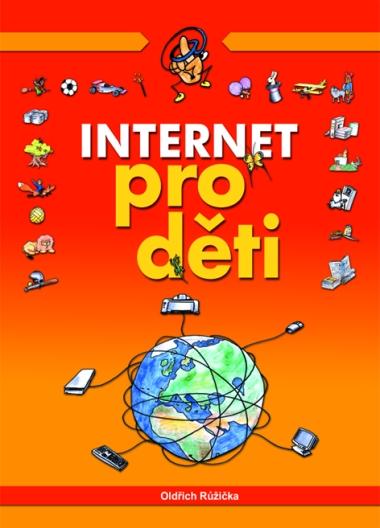 Kniha: Internet pro děti - Oldřich Růžička