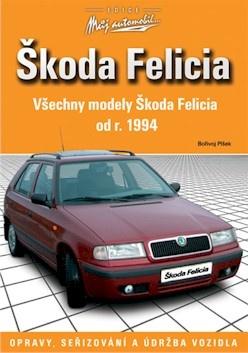 Kniha: Škoda Felicia - Bořivoj Plšek