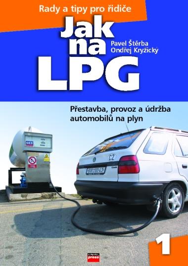 Kniha: Jak na LPG - Ondřej Kryžický, Pavel Štěrba