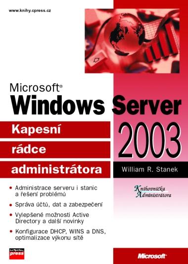 Kniha: Microsoft Windows Server 2003 - William R. Stanek