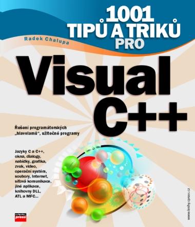 Kniha: 1001 tipů a triků pro Visual C++ - Radek Chalupa