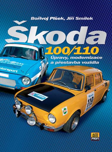 Kniha: Škoda 100/110 - Bořivoj Plšek, Jiří Smílek