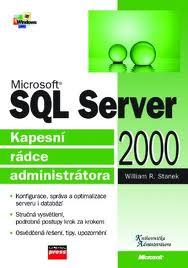 Kniha: Microsoft SQL Server 2000 Kapesní rádce administrátora - William R. Stanek