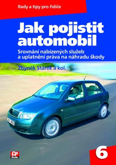 Kniha: Jak pojistit automobil - Kolektiv, Zbyněk Stárek