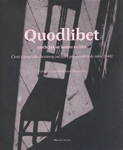 Kniha: Quodlibet aneb jak se komu co líbí - Wernisch, Ivan