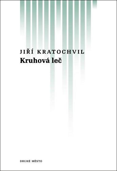 Kniha: Kruhová leč - Kratochvil Jiří