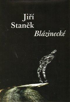 Kniha: Blázinecké - Staněk, Jiří