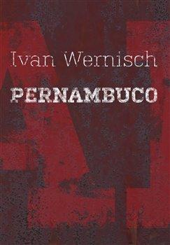 Kniha: Pernambuco - Wernisch, Ivan