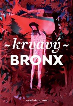 Kniha: Krvavý Bronx - Reiner, Martin