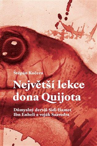 Kniha: Největší lekce dona Quijota - Kučera, Štěpán