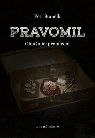 Kniha: Pravomil - Stančík, Petr