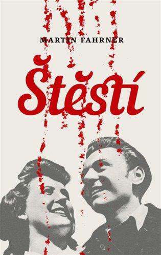 Kniha: Štěstí - Fahrner, Martin