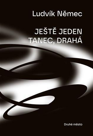 Kniha: Ještě jeden tanec drahá - Němec, Ludvík