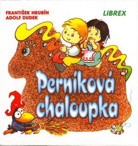 Kniha: Perníková chaloupka - František Hrubín; Adolf Dudek