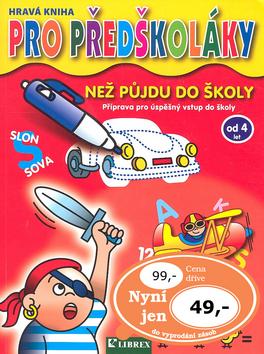 Kniha: Hravá kniha pro předškoláky - než půjdu do školy (4-7 let) - kolektiv autorů