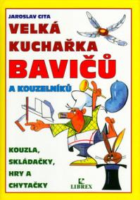 Velká kuchařka bavičů a kouzelníků