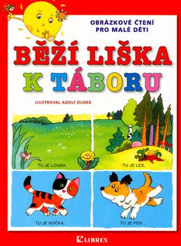 Kniha: Běží liška k táboru - Adolf Dudek