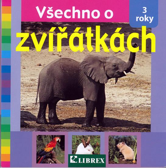 Kniha: Všechno o zvířátkách - 3 rokyautor neuvedený