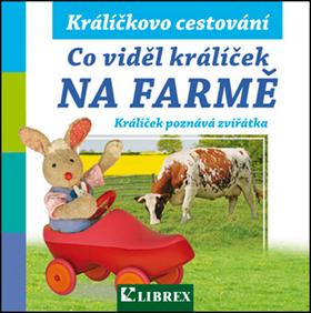 Kniha: Co viděl králíček na farměautor neuvedený