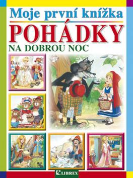 Kniha: Moje první knížka Pohádky na dobrou nocautor neuvedený
